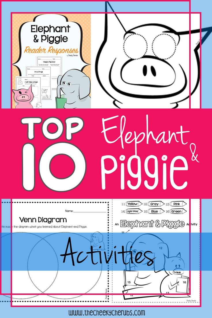 10 FREE Elephant Piggie Activities The CheekyCherubs