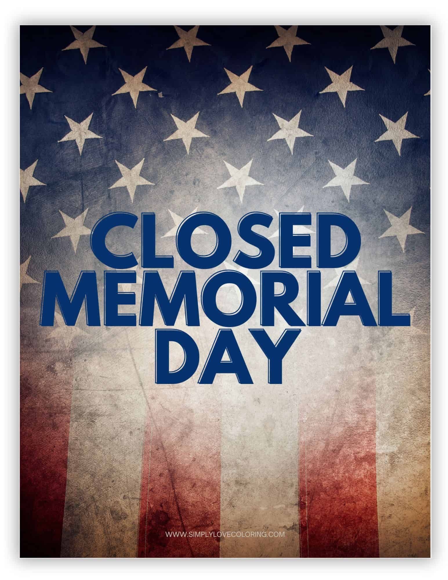 Closed For Memorial Day Printable Sign