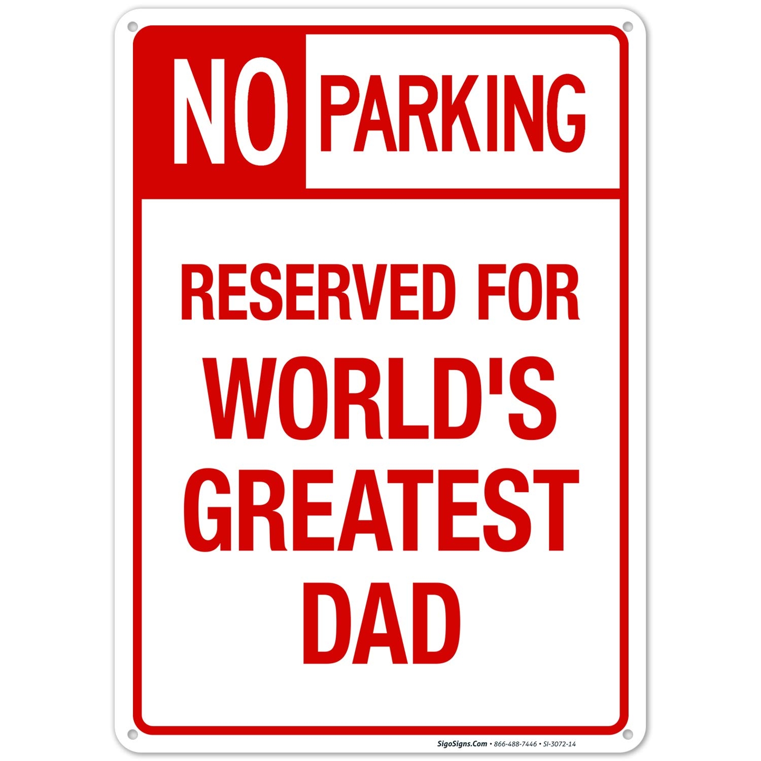 Amazon Funny No Parking Sign No Parking Reserved For World s Greatest Dad Sign 10x14 Inches Rust Free 040 Aluminum Fade Resistant Made In USA Patio Lawn Garden