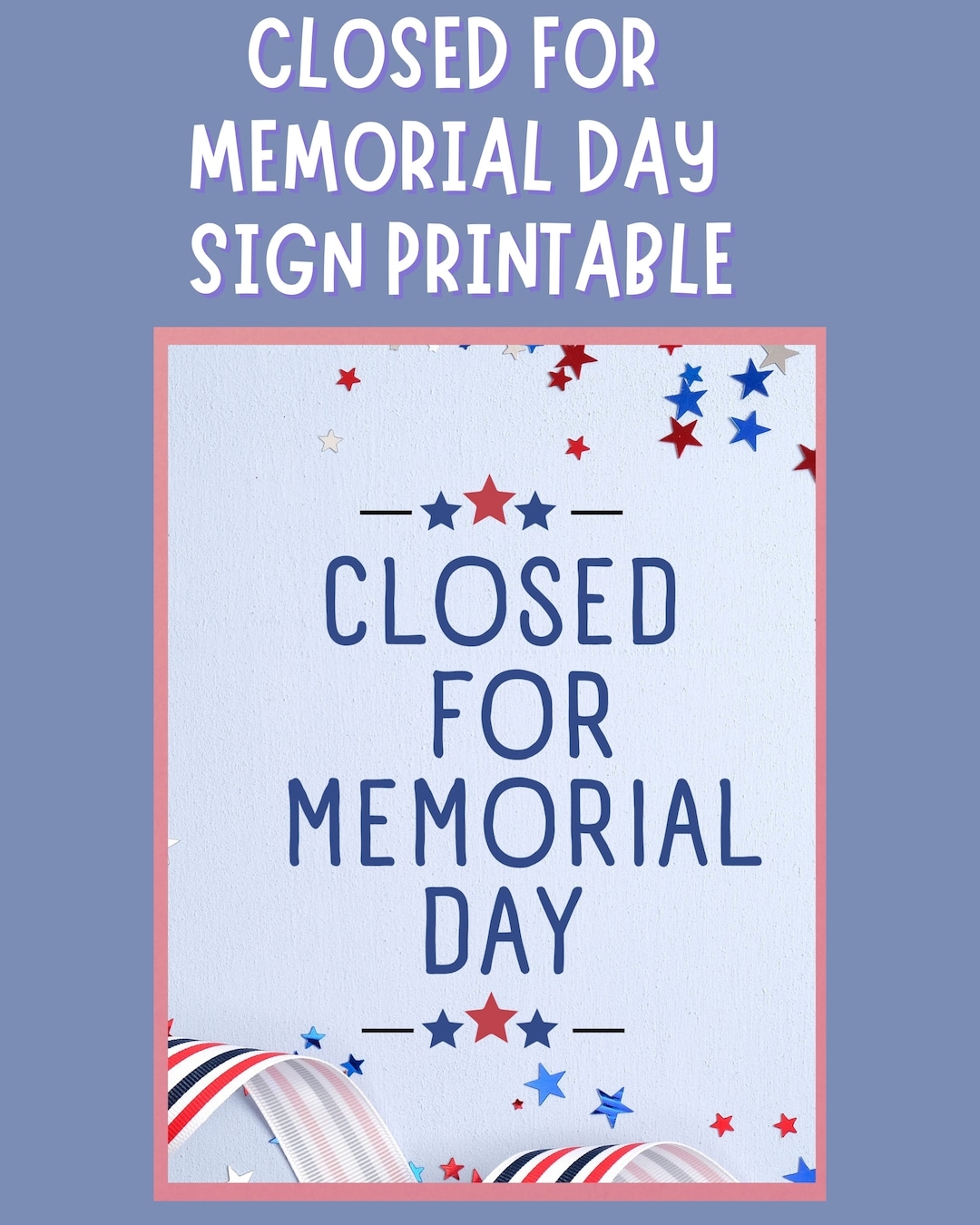 Closed For Memorial Day Printable Sign Instant Download Business Closure Sign Memorial Day Decor Memorial Day Closed Sign Etsy