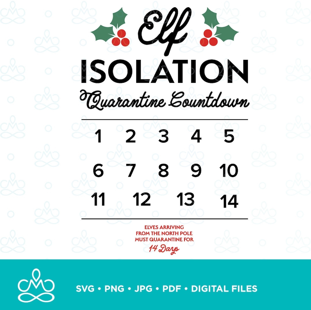 Elf Quarantine Isolation Countdown SVG Png Jpg Pdf Printable Digital Instant Download Etsy