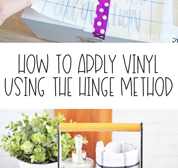 How To Apply Vinyl Using The Hinge Method The Happy Scraps