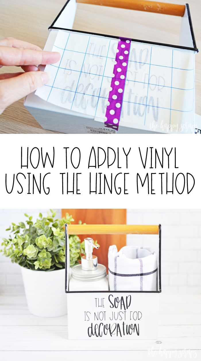 How To Apply Vinyl Using The Hinge Method The Happy Scraps