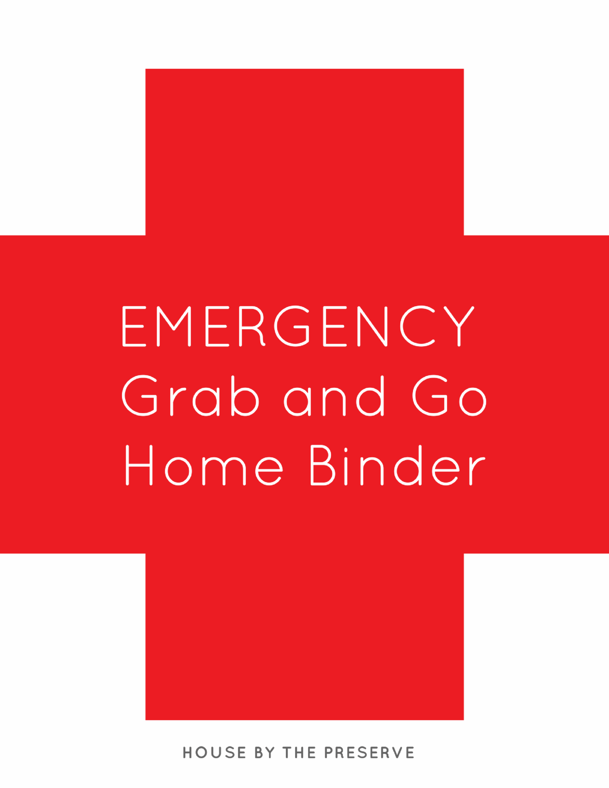 How To Build An Emergency Grab Go Binder FREE Printables House By The Preserve