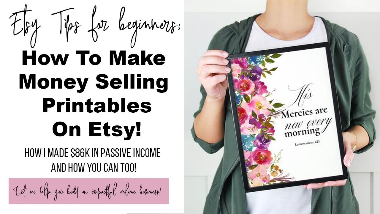 How To Make Money Selling Printables On Etsy I Made 86K On PASSIVE INCOME You Can Too YouTube