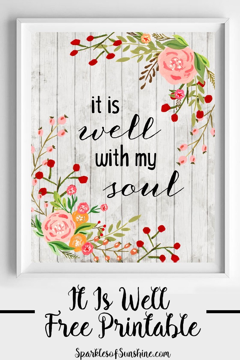 It Is Well With My Soul Free Printable Sparkles Of Sunshine