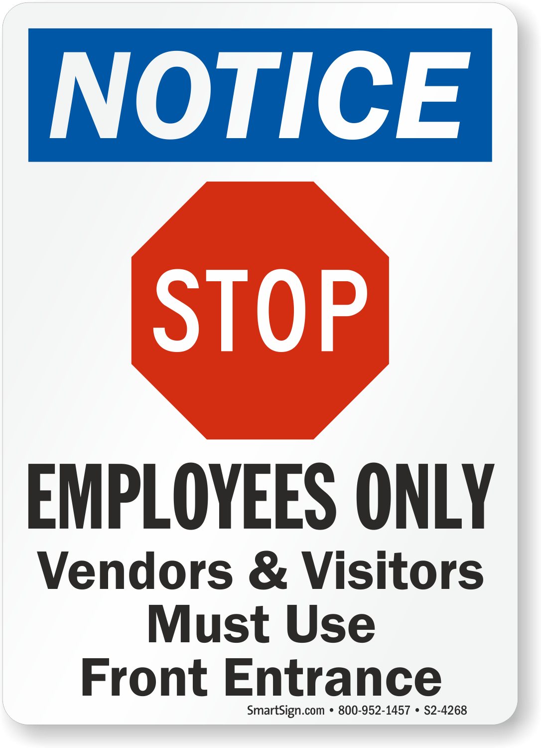 Notice Employees Only Visitor Use Front Entrance Notice Sign SKU S2 4268