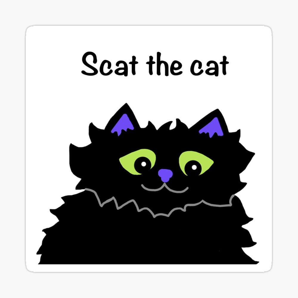 Scat The Cat Poster For Sale By Scatthecat Redbubble