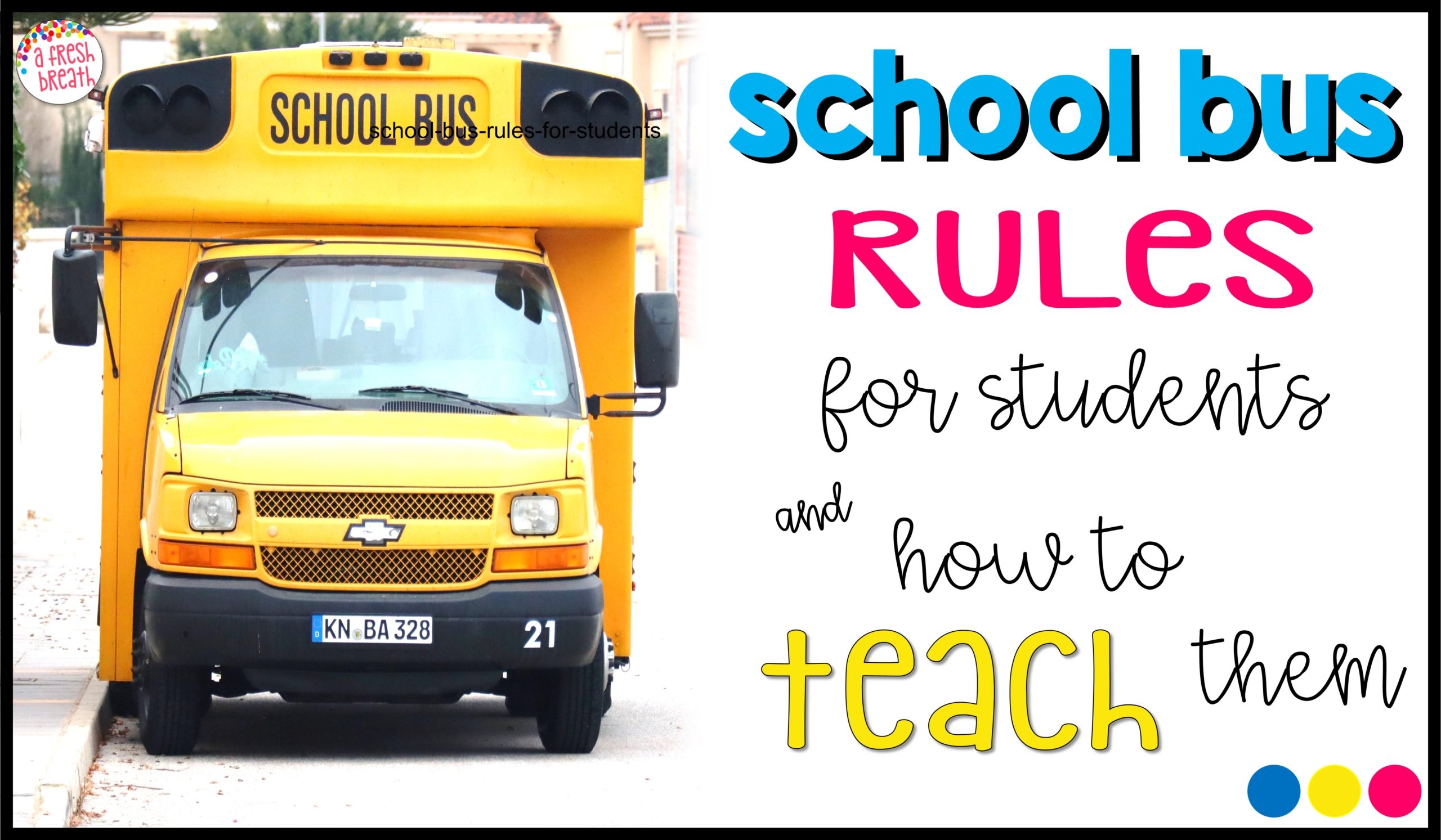 School Bus Rules For Students How To Teach A Fresh Breath On Teaching