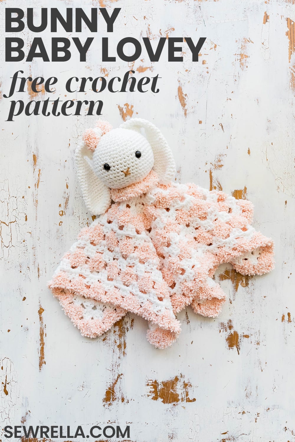 Snuggly Crochet Bunny Baby Lovey Sewrella